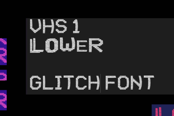 VHS 1 Lower: A Glitched Display Font for Modern Makers